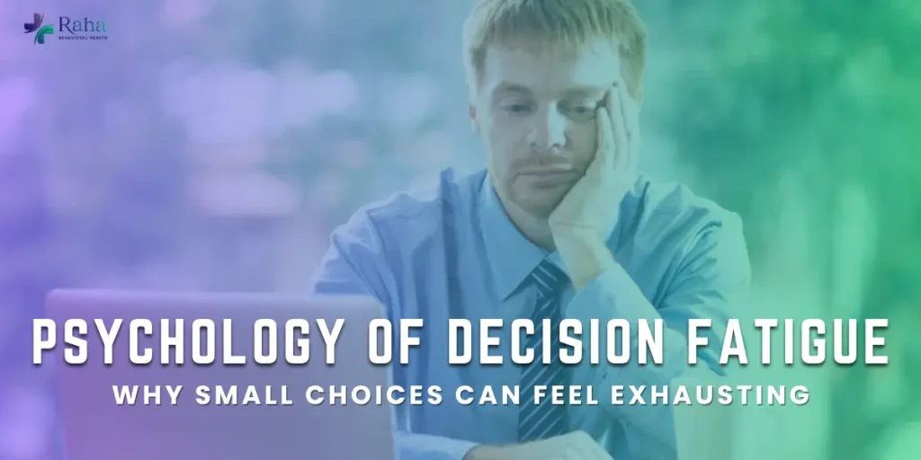 Psychology of Decision Fatigue